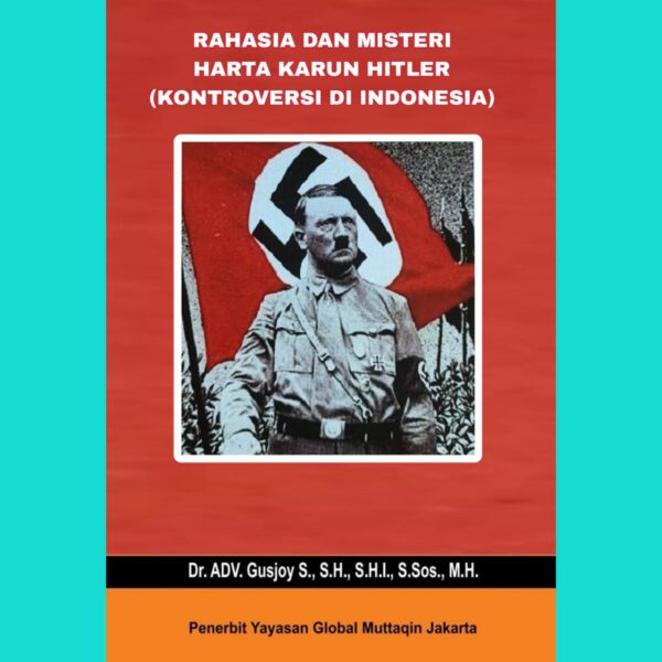 Rahasia dan Misteri Harta Karun  HITLER (Kontroversi di Indonesia)